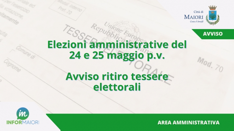 Elezioni amministrative del 24 e 25 maggio p.v.: avviso ritiro tessere elettorali